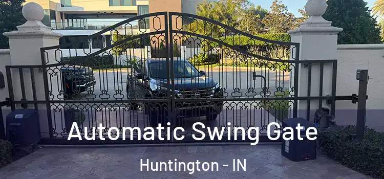  Automatic Swing Gate Huntington - IN