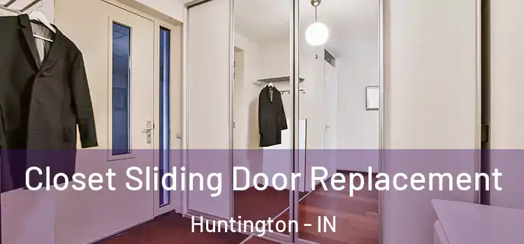  Closet Sliding Door Replacement Huntington - IN