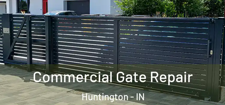  Commercial Gate Repair Huntington - IN
