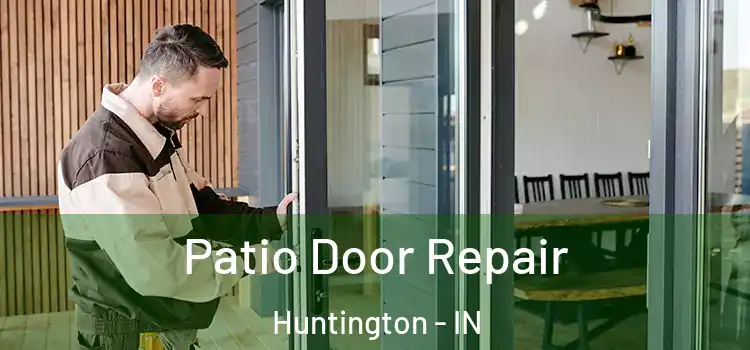 Patio Door Repair Huntington - IN