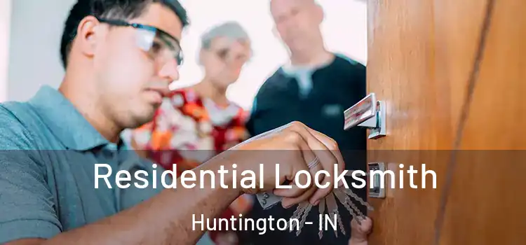 Residential Locksmith Huntington - IN